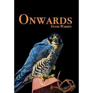 Onwards -- David Warren